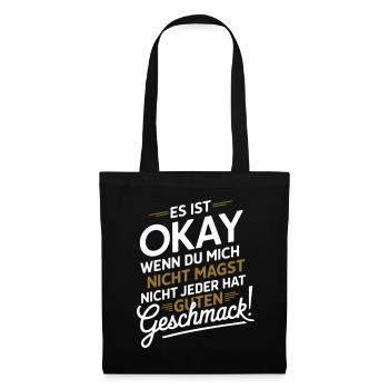 Es Ist Okay Wenn Du Mich Nicht Magst - Tote Bag - black - Front