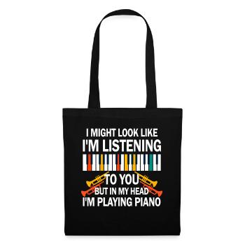 J’ai peut-être l’air d’écouter du piano - Sac en tissu - noir - Devant