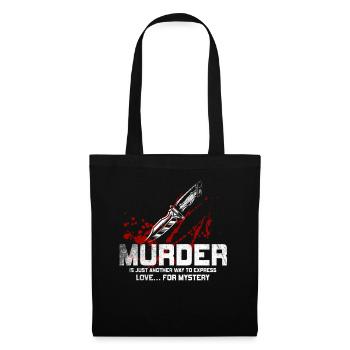 Murder Is Just Another Way To Express - Tote Bag - black - Front