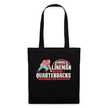 Lineman Because Quarterbacks Need Heroes - Tote Bag - black - Front