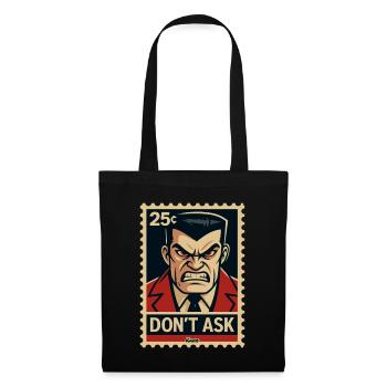 Angry Guy Stamp: Don't Ask - Tote Bag - black - Front