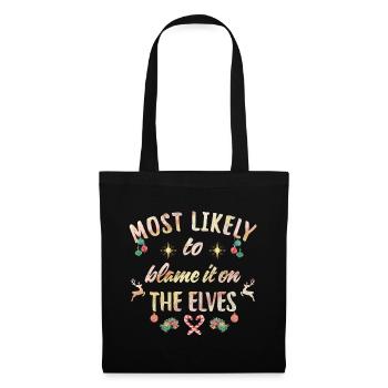 most likely to blame it on the elves - Tote Bag - black - Front