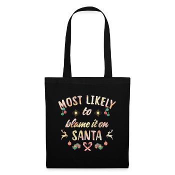 most likely to blame it on Santa - Tote Bag - black - Front