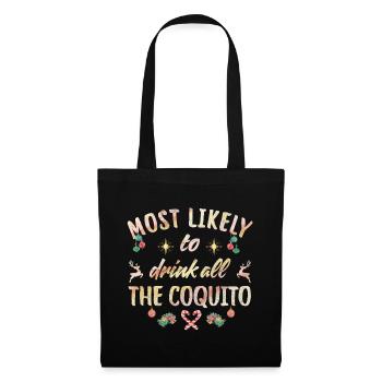 most likely to drink all the coquito - Stoffbeutel - Schwarz - Vorne