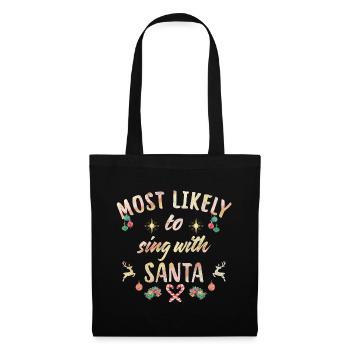most likely to sing with santa - Stoffbeutel - Schwarz - Vorne