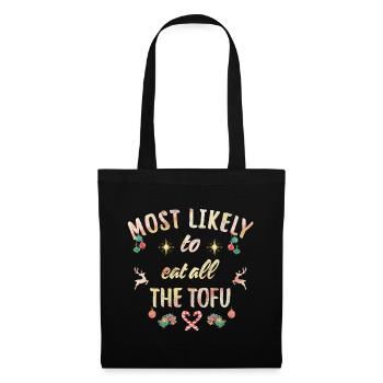 most likely to eat all the tofu - Stoffbeutel - Schwarz - Vorne