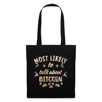 most likely to talk about bitcoin - Stoffbeutel - Schwarz - Vorne