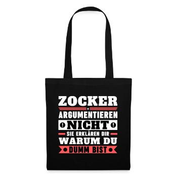 Zocker argumentieren nicht - Stoffbeutel - Schwarz - Vorne
