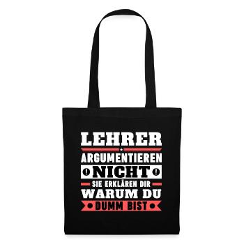 Lehrer argumentieren nicht - Stoffbeutel - Schwarz - Vorne