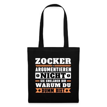 Zocker argumentieren nicht - Stoffbeutel - Schwarz - Vorne