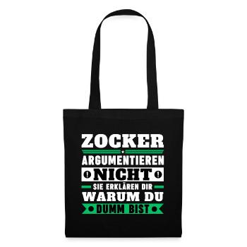 Zocker argumentieren nicht - Stoffbeutel - Schwarz - Vorne