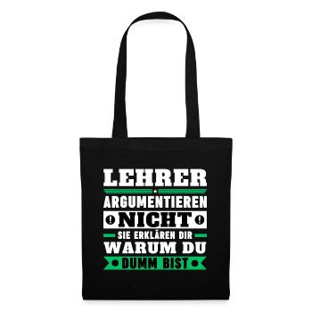 Lehrer argumentieren nicht - Stoffbeutel - Schwarz - Vorne
