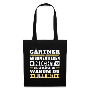 Gärtner argumentieren nicht - Stoffbeutel - Schwarz - Vorne