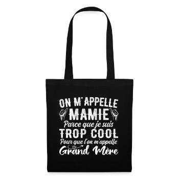 Je Suis Mamie Trop Cool - Cadeau Pour Cool Mamie - Sac en tissu - noir - Devant