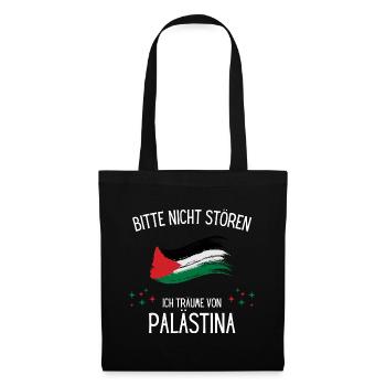 Bitte Nicht Stören Ich Träume Von Palästina - Stoffbeutel - Schwarz - Vorne