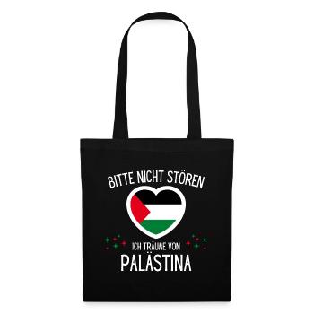 Bitte Nicht Stören Ich Träume Von Palästina - Stoffbeutel - Schwarz - Vorne