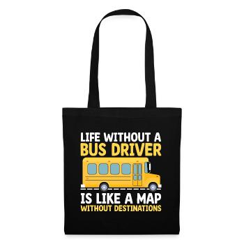 La vie sans chauffeur de bus est comme une carte sans - Sac en tissu - noir - Devant