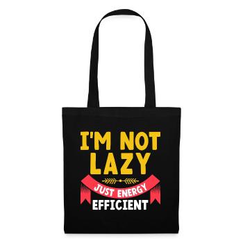 I'm Not Lazy Just Energy Efficient Sarcasm - Tote Bag - black - Front