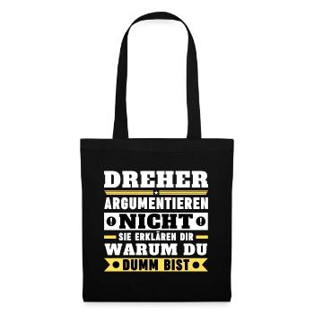 Dreher argumentieren nicht - Stoffbeutel - Schwarz - Vorne