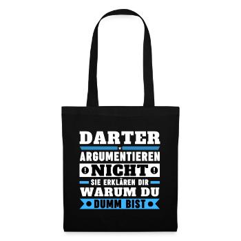 Darters don't argue - Tote Bag - black - Front