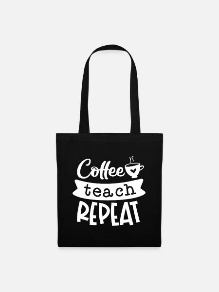 Kaffee Teach Repeat - Stoffbeutel - Schwarz