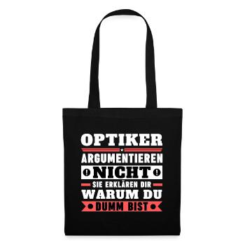 Opticians don't argue - Tote Bag - black - Front