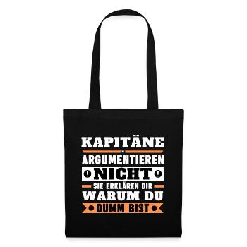 Kapitäne argumentieren nicht - Stoffbeutel - Schwarz - Vorne
