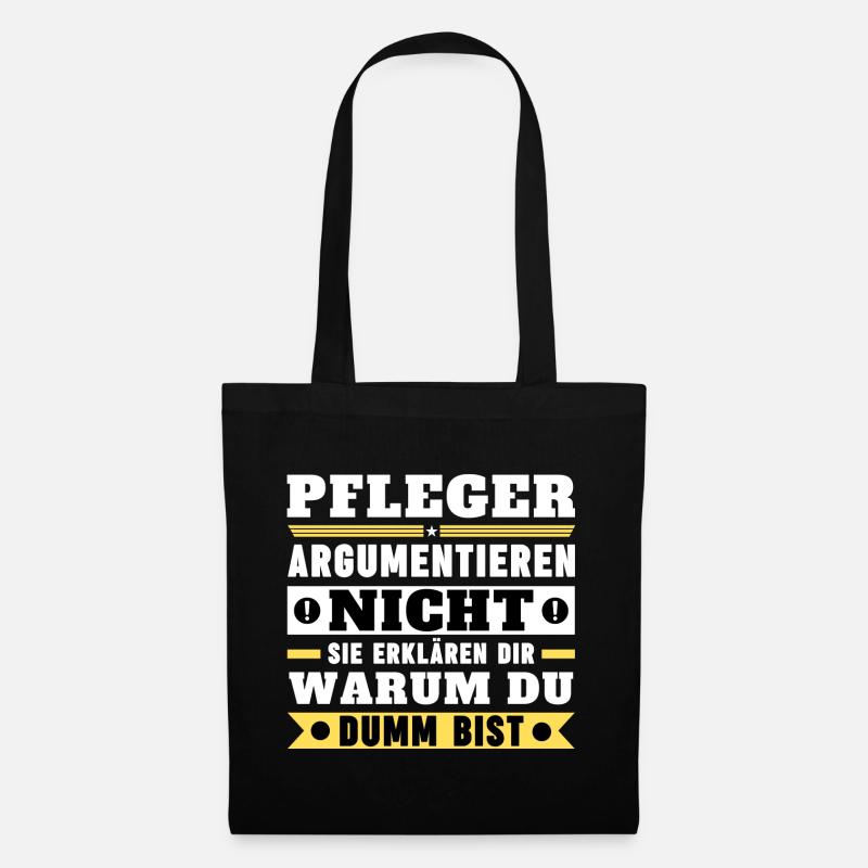 Pfleger argumentieren nicht - Stoffbeutel - Schwarz