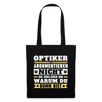 Opticians don't argue - Tote Bag - black - Front