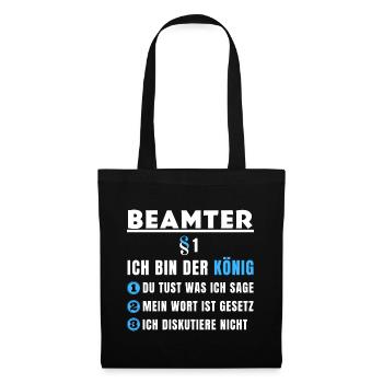 Beamte Geschenk - Ich bin der König - Stoffbeutel - Schwarz - Vorne