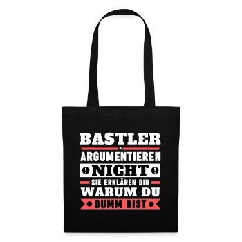 Bastler argumentieren nicht - Stoffbeutel - Schwarz - Vorne