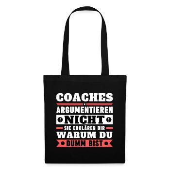 Coaches argumentieren nicht - Stoffbeutel - Schwarz - Vorne