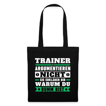 Trainer argumentieren nicht - Stoffbeutel - Schwarz - Vorne