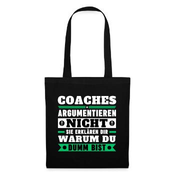 Coaches argumentieren nicht - Stoffbeutel - Schwarz - Vorne
