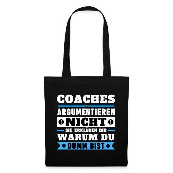 Coaches argumentieren nicht - Stoffbeutel - Schwarz - Vorne