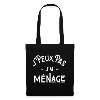 je peux pas j'ai ménage idée cadeau humour - Sac en tissu - noir - Devant
