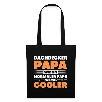 Dachdecker Papa wie ein normaler nur viel cooler - Stoffbeutel - Schwarz - Vorne
