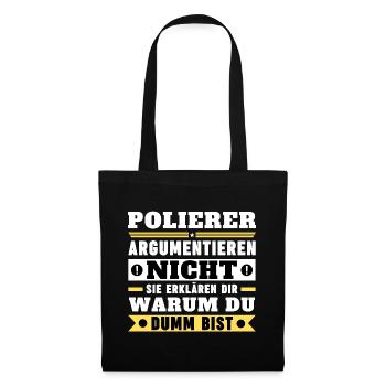 Polierer argumentieren nicht - Stoffbeutel - Schwarz - Vorne