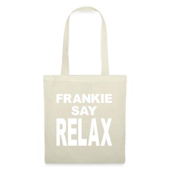 Frankie Say Relax - Stoffbeutel - Natur - Vorne