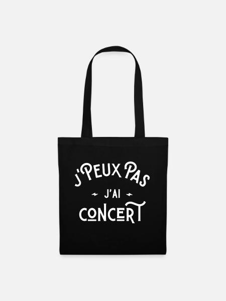 je peux pas j'ai concert cadeau citation humour - Sac en tissu - noir
