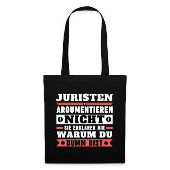 Juristen argumentieren nicht - Stoffbeutel - Schwarz - Vorne