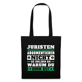 Juristen argumentieren nicht - Stoffbeutel - Schwarz - Vorne