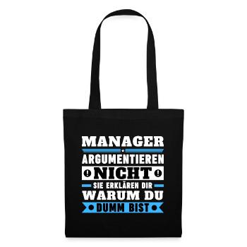 Managers don't argue - Tote Bag - black - Front
