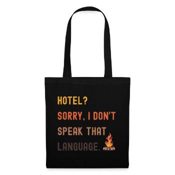 Camping Spruch - Hotel? I don't know that! - Tote Bag - black - Front