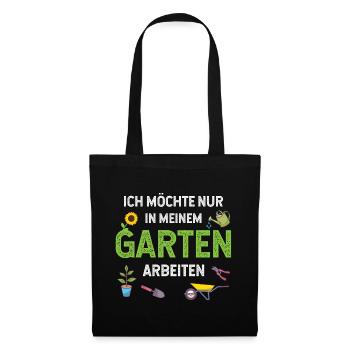 Ich möchte im Garten arbeiten Hobbygärtner Gärtner - Stoffbeutel - Schwarz - Vorne