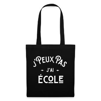 je peux pas j'ai école idée cadeau citation humour - Sac en tissu - noir - Devant