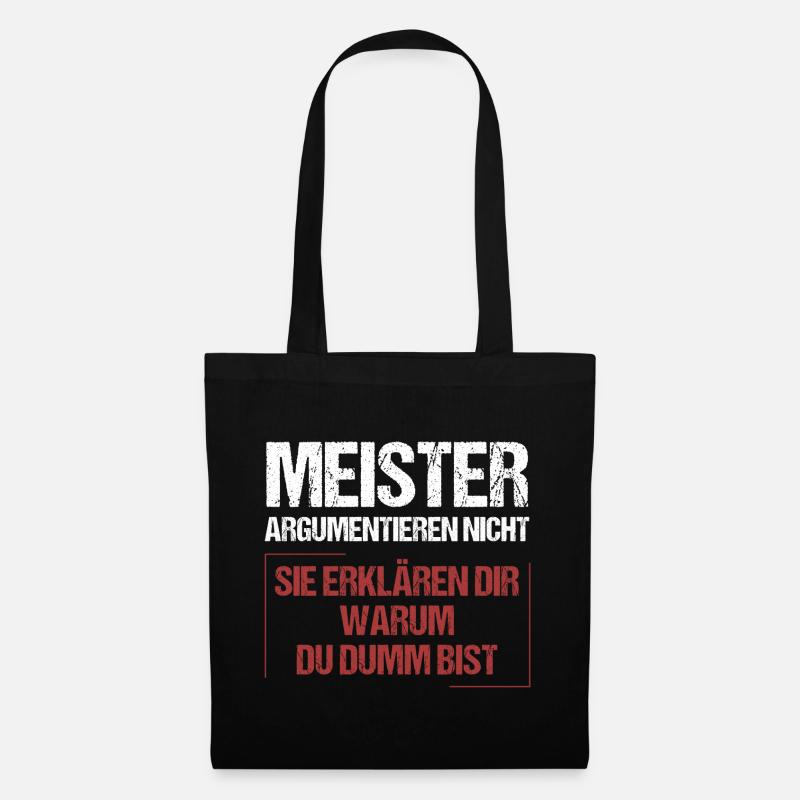 Meister argumentieren nicht - Stoffbeutel - Schwarz