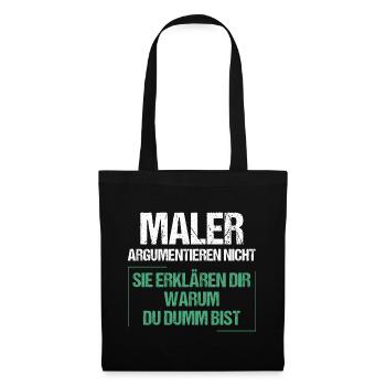 Painters don't argue - Tote Bag - black - Front