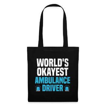 World's Okayest Ambulance Driver Paramedic EMS Dri - Tote Bag - black - Front
