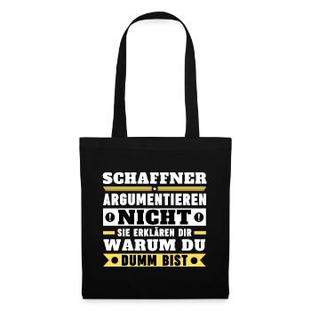 Schaffner argumentieren nicht - Stoffbeutel - Schwarz - Vorne